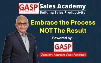 Embrace the Process: Unlock Sales Success with GASP® Principles